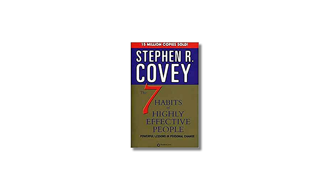 The 7 Habits of Highly Effective People – Stephen R Covey – Book Review